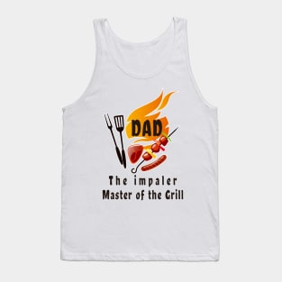 dad the impaler master of the grill Tank Top